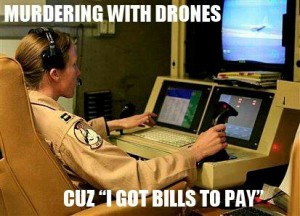 Ich ermorde Menschen mit Drohnen, weil ich meine Rechnungen bezahlen muss ...